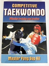 Competitive Taekwondo By Yong Kil Winning, Training And Tactics, 2006 - £10.28 GBP