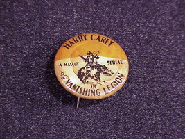Vintage Harry Carey The Vanishing Legion Mascot Serial Pinback Button - $9.95