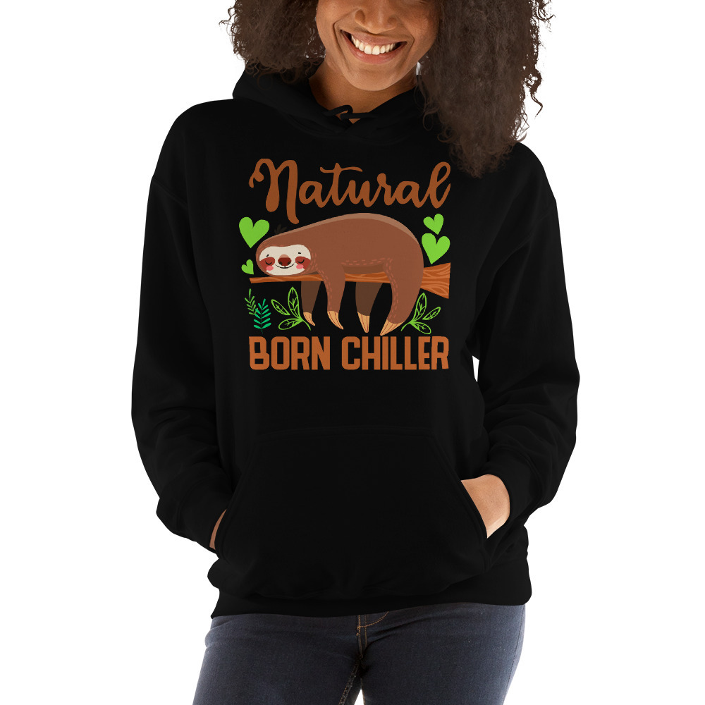 Primary image for Natural Born chiller Funny Sloth fun hoodie