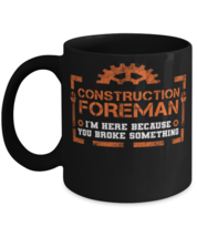Unique gift Idea for Construction foreman mug with this funny saying. Li... - $17.95