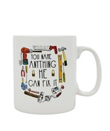 Home Essentials &quot; YOU NAME ANYTHING HE CAN FIX IT &quot; 32 oz ceramic coffee... - £7.50 GBP