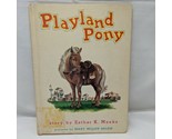 Playland Pony Children&#39;s Story Book By Esther Meeks - $19.79