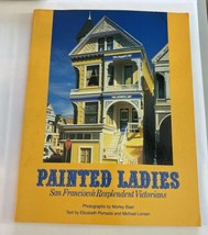 PAINTED LADIES San Francisco&#39;s Resplendent Victorians by Morley Baer 197... - $9.17