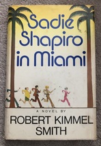 Sadie Shapiro In Miami By Robert Kimmel Smith - 1977 Hardcover - £7.80 GBP