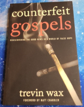 Counterfeit Gospels: Rediscovering the Good News paperback by trevin wax - £3.71 GBP