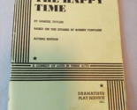 The Happy Time Script Dramatists Play Service Book - $8.86