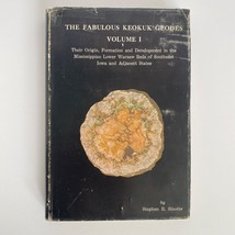 1969 Fabulous Keokuk Geodes Book Vol 1 Origin Formation Iowa Stephen R S... - $199.00