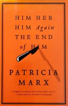 Him Her Him Again The End of Him by Patricia Marx / 2007 Hardcover - £1.80 GBP