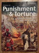 History of Punishment &amp; Torture: A Journey Through the Dark Side of Justice 2000 - £30.28 GBP