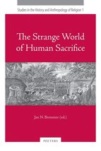 The Strange World of Human Sacrifice (Studies in the History and Anthrop... - £18.81 GBP
