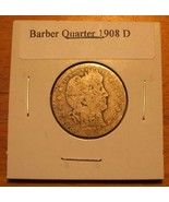 1908 - D Barber Quarter - 90% Silver - £7.85 GBP