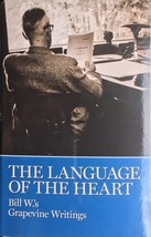 The Language of the Heart Bill W.&#39;s Grapevine Writings by Bill Wilson Pa... - £23.66 GBP