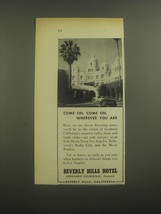 1946 Beverly Hills Hotel Ad - Come on, come on, wherever you are - £14.54 GBP