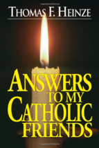 Answers To My Catholic Friends | Thomas Heinze | Chick Publications - $6.46