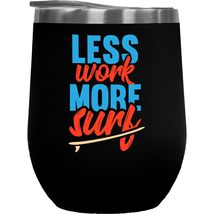Less Work More Surf. Coffee &amp; Tea Gift Mug for Rookie &amp; Expert Surfers -... - £21.89 GBP