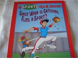 Since when is catching flies a sport? (A sports Q&amp;A book) [Jan 01, 2001] - £6.34 GBP