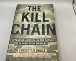 The Kill Chain: Defending America in the Future of High-Tech Warfare Signed - $25.73