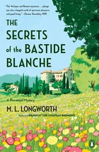 The Secrets of the Bastide Blanche (A Provençal Mystery) [Paperback] Longworth,  - £9.44 GBP