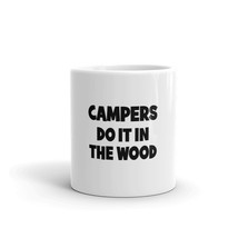 campers do it in the wood 11oz Mug - £12.82 GBP