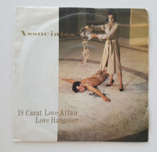 ASSOCIATES 18 Carat Love Affair 7&quot; Vinyl UK 1982 ASC3 b/w Love Hangover - $10.48