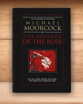 The Revenge of the Rose - Michael Moorcock - Hardcover DJ BCE 1991 - £10.62 GBP