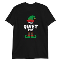 The Quiet Elf Funny Christmas T-Shirt | Matching Christmas Elf Group Gift T-Shir - £14.17 GBP+