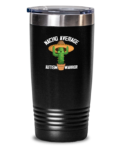20 oz Tumbler Stainless Steel Insulated Funny Nacho Average Autism Warrior  - £23.41 GBP