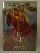 Robyn Carr BY RIGHT OF ARMS First ed Award-winner! Historic Novel Gothic Fine HC - £74.36 GBP