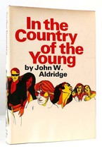 John W. Aldridge In The Country Of The Young 1st Edition 1st Printing - £42.45 GBP