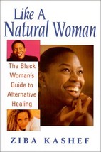 Like a Natural Woman: The Black Woman&#39;s Guide to Alternative Healing - HC - LN - £9.59 GBP