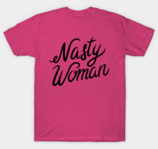 Nasty Woman pink clinton t-shirt - $15.99