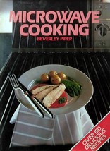 Microwave Cooking by Beverley Piper / 1984 Hardcover Cookbook, 150+ Recipes - £2.62 GBP