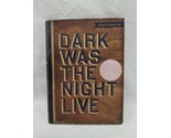 Dark Was The Night Live Limited Edition DVD - $9.89