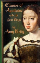 1996 &quot;Eleanor of Aquitaine and the Four Kings&quot; by Amy Kelly - £3.08 GBP