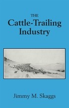 The Cattle-Trailing Industry: Between Supply and Demand, 1866-1890, by Jimmy M.  - £24.12 GBP