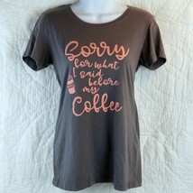 Sorry For What I Said Before My Coffee T-shirt Juniors Medium