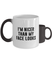 Funny Mugs I&#39;m Nicer Than My Face Looks CC-Mug  - £15.69 GBP