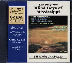 The Original Blind Boys Of Mississippi, Sandy Foster - I&#39;ll Make It Alright - $14.99