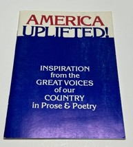 America Uplifted Inspiration From Great Voices Our Country In Prose Poet... - $9.74