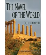 The Navel of the World: The Forgotten Worlds, Book 2 P. J. Hoover - $29.61