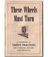 These Wheels Must Turn Safety Practices Association Of American Railroad... - $8.99