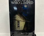 The Man Who Limped by Dick Burdette 2009 Paperback - $11.69