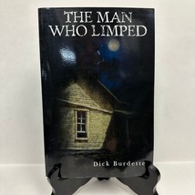 The Man Who Limped by Dick Burdette 2009 Paperback - £9.19 GBP