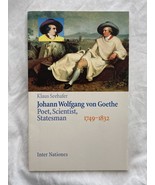 Johann Wolfgang von Goethe; Poet, Scientist, Statesman 1749-1832 - £7.80 GBP