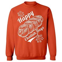 Kellyww Funny Chanukah Holiday Happy Challah Days - Sweatshirt Orange - £46.28 GBP