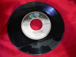 45 RPM: Pointer Sisters &quot;He&#39;s So Shy&quot;,&quot;Movin&#39; On&quot;; 1980 Vintage Music Record LP - £3.14 GBP