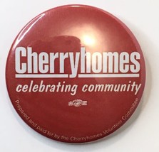 Cherryhomes Volunteer Committee Celebrating Community Red Button Pin 2.25&quot; - £5.48 GBP