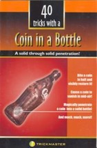 40 Tricks with a Coin in a Bottle - Soft Cover Booklet Only - £2.72 GBP