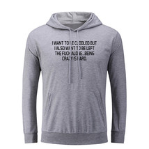 Being Crazy Is Hard Funny Hoodies Unisex Sweatshirt Sarcasm Graphic Hood... - $26.17