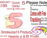 $195 Quick 5 Delay cash is at smokejoe13 For USA And Canada Buyers only ... - $193.00